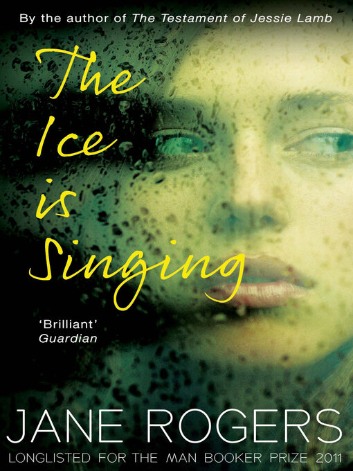 Title details for The Ice is Singing by Jane Rogers - Wait list